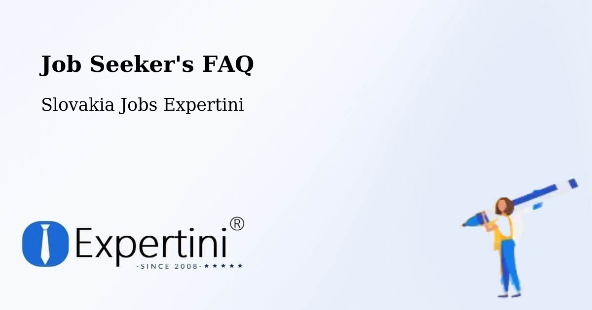 Job Seeker FAQ – Trstená - Slovakia Jobs Expertini